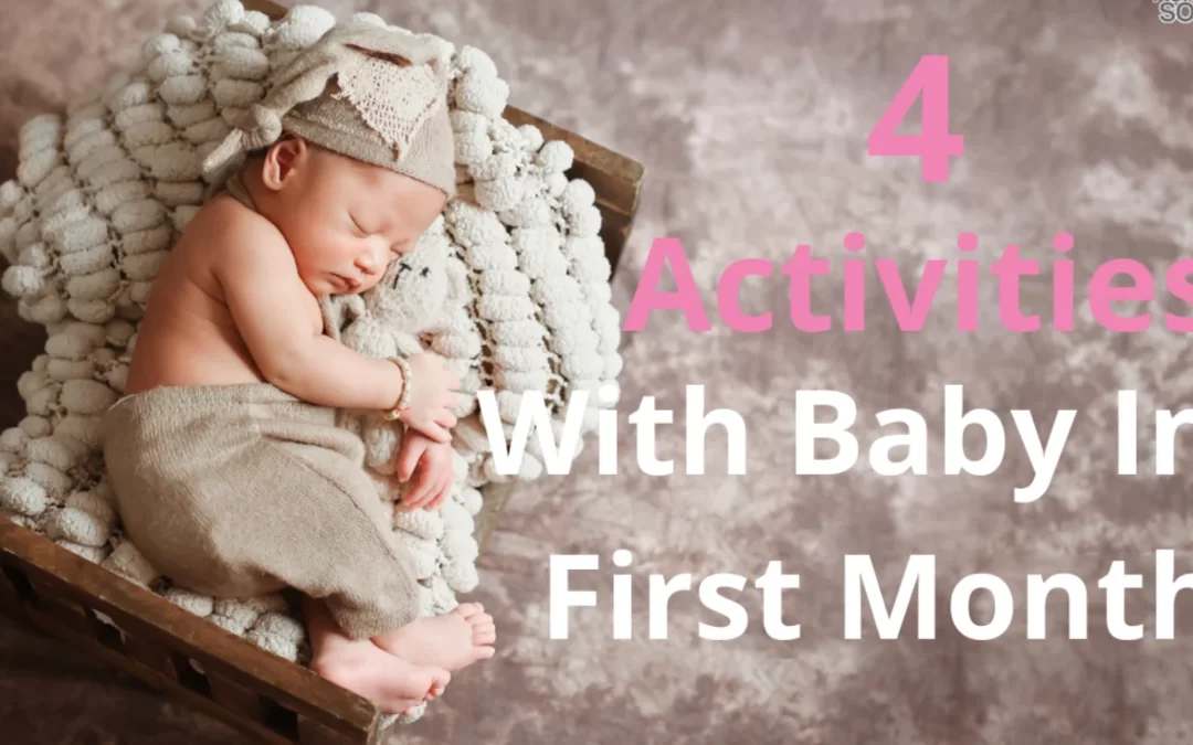 4 Activities To Do With Baby During First Month